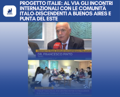 PROGETTO ITALIE: AL VIA GLI INCONTRI INTERNAZIONALI CON LE COMUNITÀ ITALO-DISCENDENTI A BUENOS AIRES E PUNTA DEL ESTE