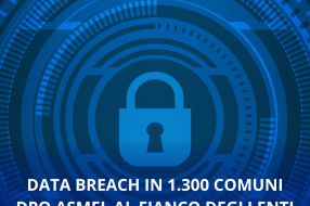 DATA BREACH IN 1.300 COMUNI DPO ASMEL AL FIANCO DEGLI ENTI COINVOLTI