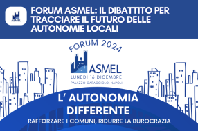FORUM ASMEL: IL DIBATTITO PER TRACCIARE IL FUTURO DELLE AUTONOMIE LOCALI