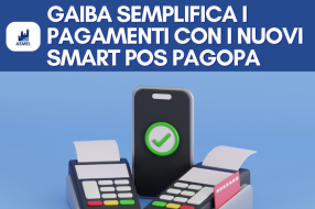 GAIBA SEMPLIFICA I PAGAMENTI CON I NUOVI SMART POS PAGOPA