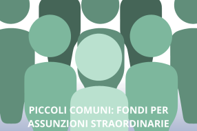 PICCOLI COMUNI: FONDI PER ASSUNZIONI STRAORDINARIE PROCEDURA SEMPLIFICATA CON ELENCO IDONEI