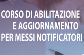 Corso online gratuito di aggiornamento e abilitazione per Messi Notificatori - Aggiornato alla Legge Semplificazioni 