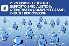 RISCOSSIONE EFFICIENTE E SUPPORTO SPECIALISTICO: OPERATIVA LA COMMUNITY ASMEL TRIBUTI E RISCOSSIONE