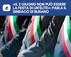 «IL 2 GIUGNO NON PUÒ ESSERE LA FESTA DI UN’ÉLITE»: PARLA IL SINDACO DI BUSANO